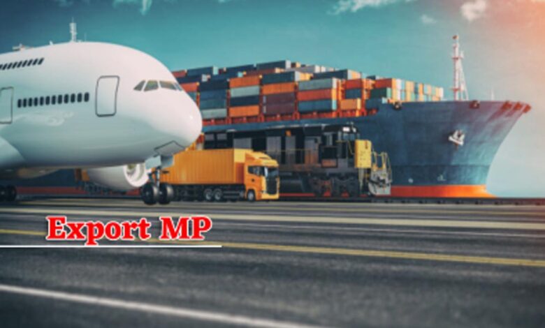 मध्यप्रदेश ने निर्यात क्षेत्र में रचा नया इतिहास